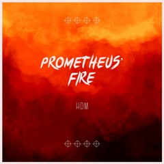 Prometheus' Fire