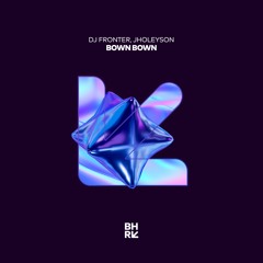 DJ Fronter, Jholeyson - Bown Bown (Original Mix)