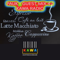 PAUK - GUEST MIX ♥ 4 J / KAWA RADIO
