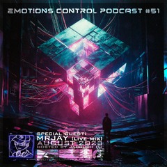 Emotions Control Podcast #51 MRJay Guest Mix [August 2023]