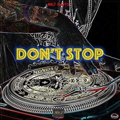 Don't Stop - MKJ BeaTs Feat. M'Scratch System