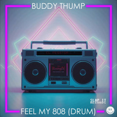Feel My 808 (Drum)