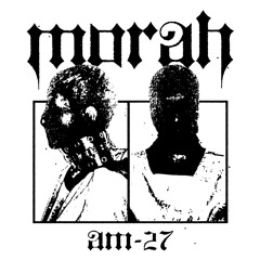AM-027: Morah