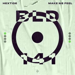 Hextide - Make Me Feel
