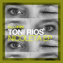 Toni Rios - Nicoleta EP