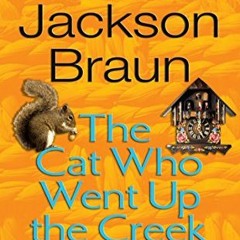 View PDF The Cat Who Went Up the Creek (Cat Who... Book 24) by  Lilian Jackson Braun