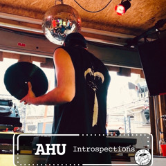 Introspections with Ahu