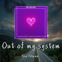 Nia Nkuna-Out of my system (Lyrics)