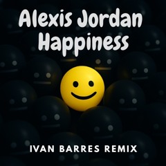 Alexis Jordan - Happiness (Ivan Barres Remix) free*
