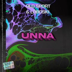 Old Sport & Loboski - UNNA