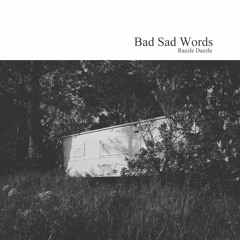 Bad Sad Words