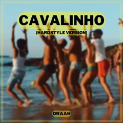 PEDRO SAMPAIO, Gasparzinho - CAVALINHO (DRAAH Hardstyle Remix)