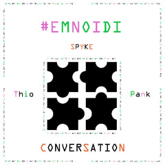 Em Nói Đi - Pank, Thio ( Prod. Spyke ) - DEMO