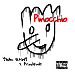 Y3ube Sunny x Pandemic - Pinnocchio [HQ Official Track]