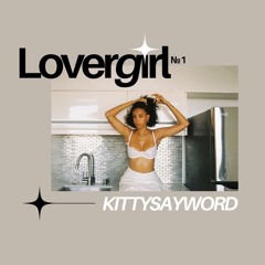 LOVERGIRL NO.1 | KITTYSAYWORD MIX