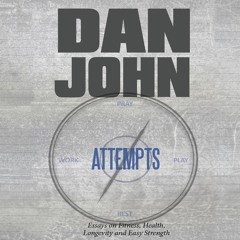 Attempts, Sample by Dan John