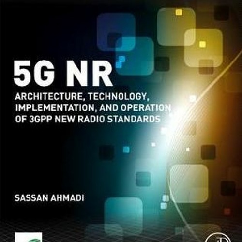 Stream +READ%! 5g NR: Architecture, Technology, Implementation, and ...