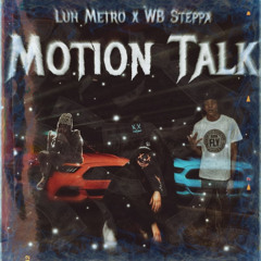 Motion Talk ft. WB Steppa
