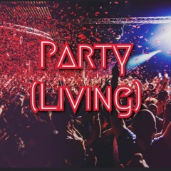 Party (Living) feat. Allen Blazze