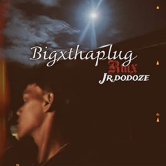 BigxThaPlug-Rmx-Jr_Dodoze