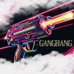 GANGBANG