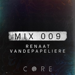 CORE mix 009 - by Renaat Vandepapeliere