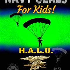 [VIEW] EPUB 📭 Navy SEALs for Kids!: H.A.L.O. (Navy SEALs Special Forces, Leadership,