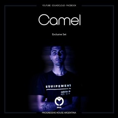 Camel- Progressive House Argentina - Exclusive Set