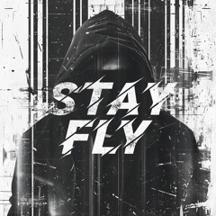 Stay Fly