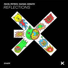 Pavel Petrov, Rafael Cerato - Reflections [EXE AUDIO]