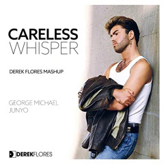George Michael, Junyo - Careless Whisper (Derek Flores Rework) - Tribal House #FreeDownload
