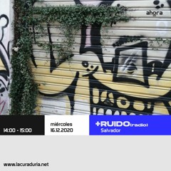 Salvador en +ruido[radio]_16.12.20