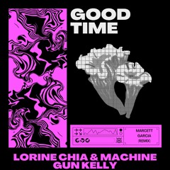 E - V Feat Lorine Chia & MGK - Good Time (Marcett Garcia Remix)
