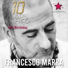 10 Years Ago Birthday @ Galaxie Radio - 21 - 03 - 2021 - Part 5 - Francesco Marra
