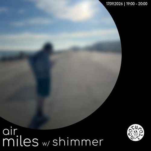 Air Miles w/ Shimmer - September 17th 2026