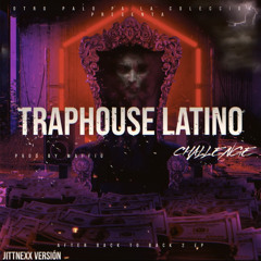 TRAPHOUSE LATINO [Challenge] Jittnexx Version. ❌AFTER BACK TO BACK 2💿❌ (Prod.by Maffio)