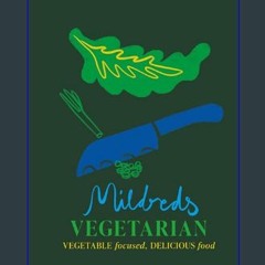 ebook read [pdf] 📖 Mildreds Vegetarian: Vegetable Focused, Delicious Food     Hardcover – January