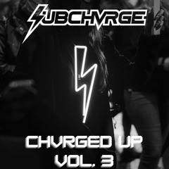 CHVRGED Up Vol. 3 (2022 Original ID Showcase)