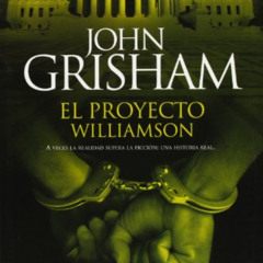 FREE PDF 📍 EL PROYECTO RONALD WILLIAMSON: EL HOMBRE INOCENTE. UNA HISTORIA REAL (Spa