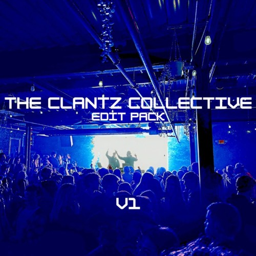THE CLANTZ COLLECTIVE EDIT PACK - V1