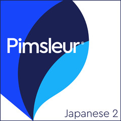 Pimsleur Japanese Unit 2 Lesson 5