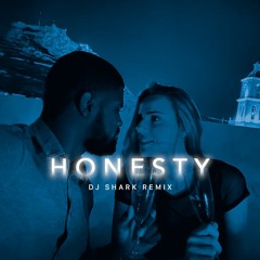 Dj Shark - Honesty (Remix)