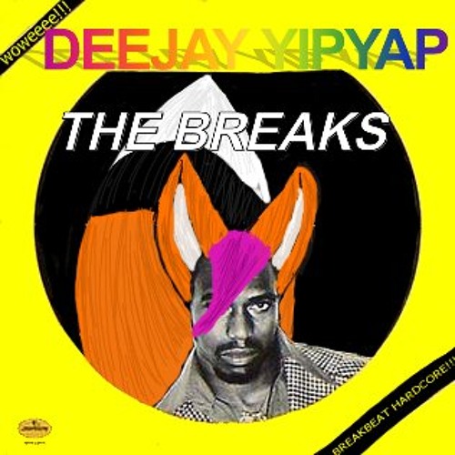 Stream The Breaks! - A Breakbeat Hardcore Mix by Deejay YipYap