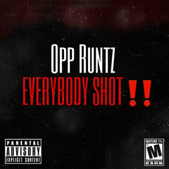 Opp Runtz - everybody shot🚨‼️(Message to the Opps)