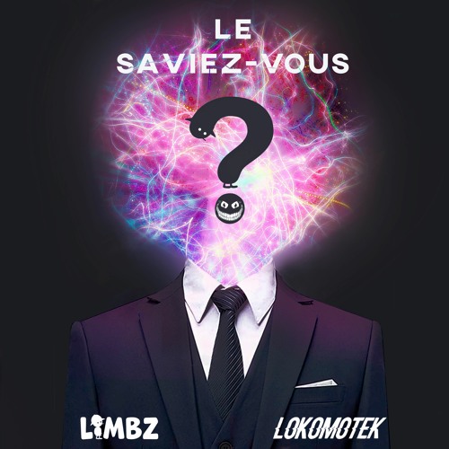 Le Saviez Vous ? - LIMBZ & LOKO [Out now on TRAIN STATION]