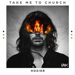 Hozier - Take Me To Church (DONIX Edit)