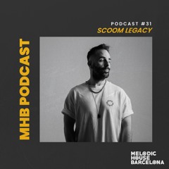 Scoom Legacy - MHB Podcast #31