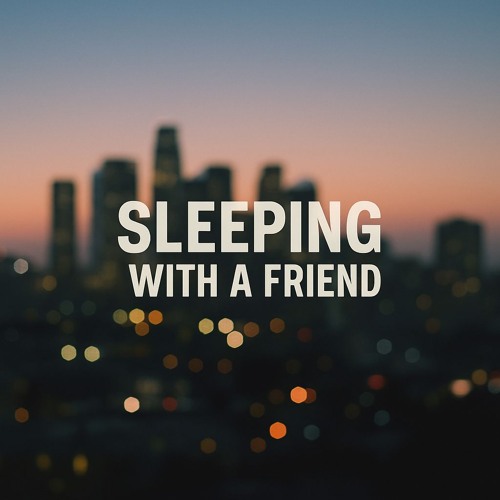 Sleeping With A Friend (PanamaCityMix)