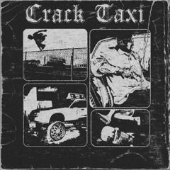 CRACK TAXI (DJ XBOX360, 38slug, Esse Locdown)