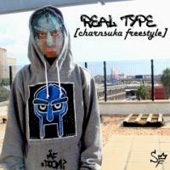Real Type (Charnsuka Freestyle) [prod. MF DOOM]